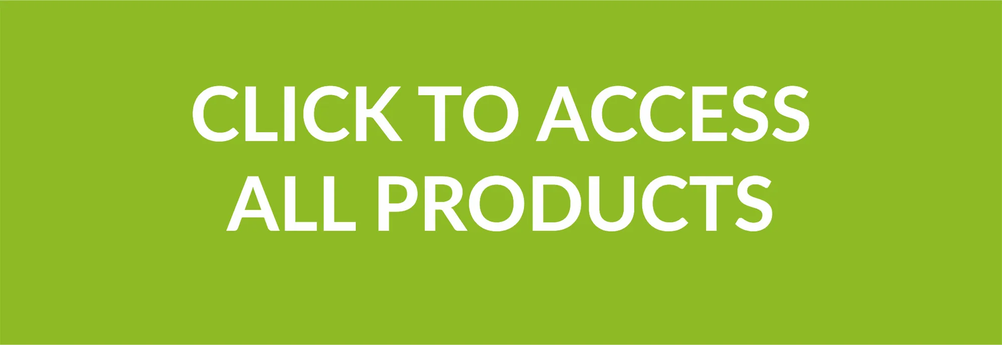 Click to access all products