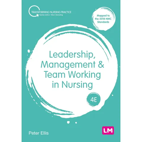 leadership,-management-and-team-working-in-nursing-(transforming-nursing-practice-series)