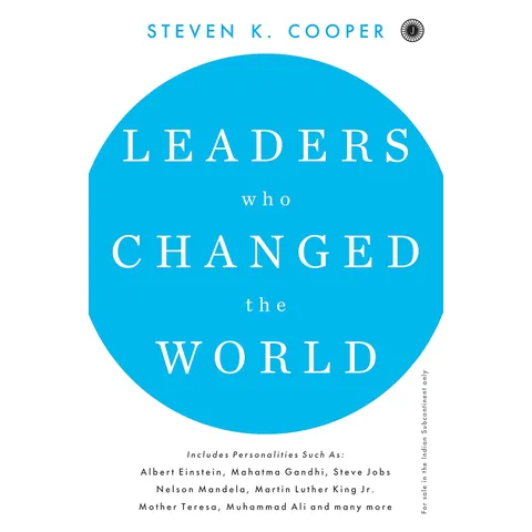 leaders-who-changed-the-world---steven-k-cooper